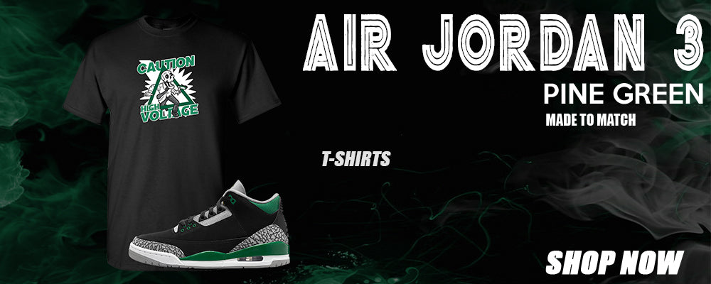 Pine Green 3s T Shirts to match Sneakers | Tees to match Pine Green 3s Shoes