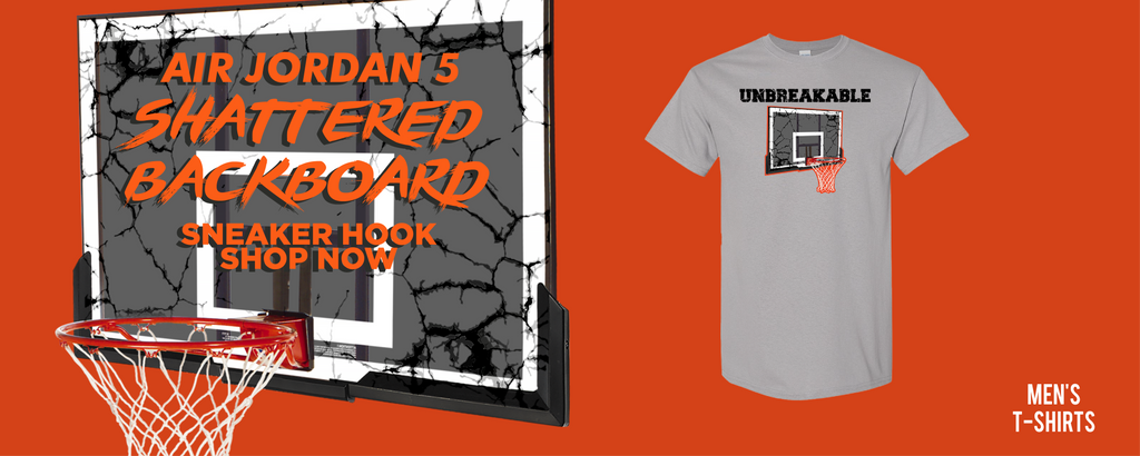Shattered Backboard 5s T Shirts to match Sneakers | Tees to match Shattered Backboard 5s Shoes