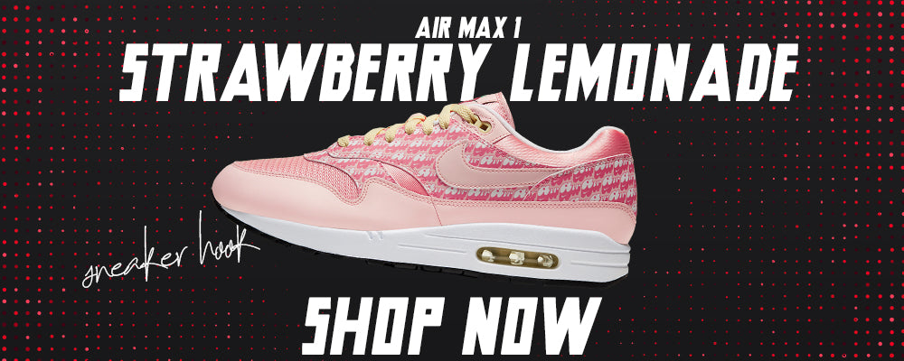 Air Max 1 Strawberry Lemonade Clothing to match Sneakers | Clothing to match Nike Air Max 1 Strawberry Lemonade Shoes