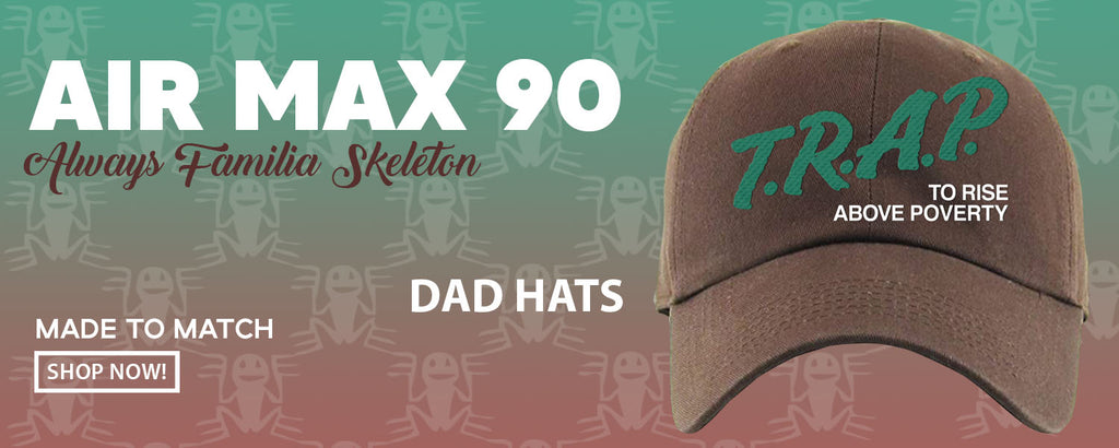Always Familia Skeleton 90s Dad Hats to match Sneakers | Hats to match Always Familia Skeleton 90s Shoes
