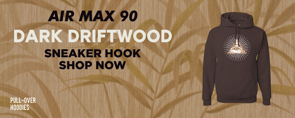 Air Max 90 Dark Driftwood Pullover Hoodies to match Sneakers | Hoodies to match Nike Air Max 90 Dark Driftwood Shoes