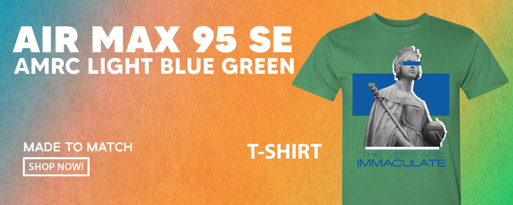 Light Blue Green AMRC 95s T Shirts to match Sneakers | Tees to match Light Blue Green AMRC 95s Shoes
