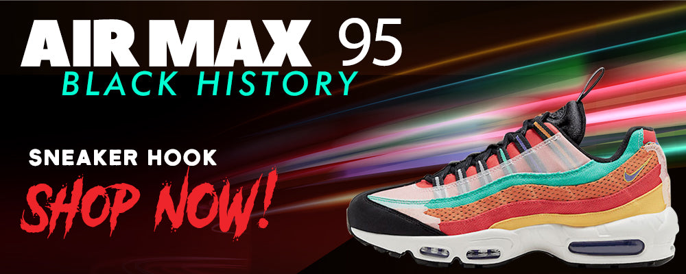 Air Max 95 BHM Clothing to match Sneakers | Clothing to match Nike Air Max 95 Black History Month Shoes