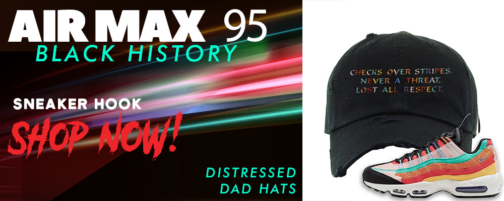 Air Max 95 BHM Distressed Dad Hats to match Sneakers | Hats to match Nike Air Max 95 Black History Month Shoes