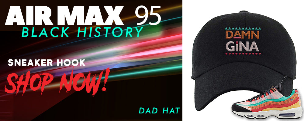 Air Max 95 BHM Dad Hats to match Sneakers | Hats to match Nike Air Max 95 Black History Month Shoes