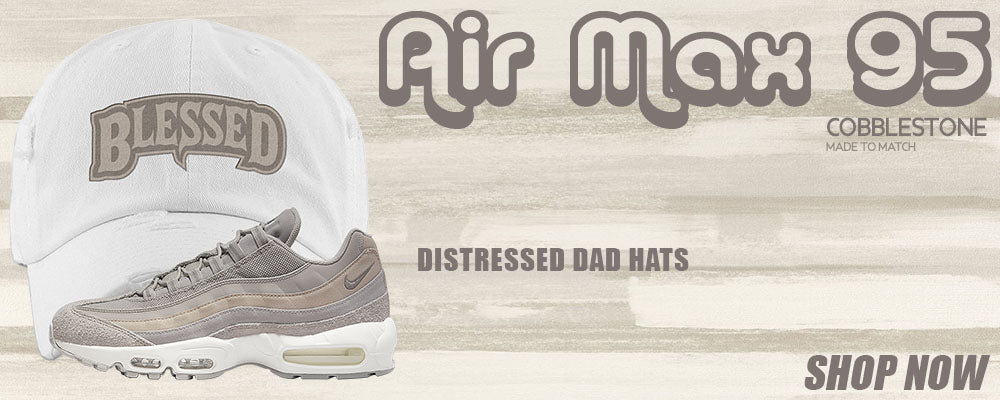 Cobblestone 95s Distressed Dad Hats to match Sneakers | Hats to match Cobblestone 95s Shoes
