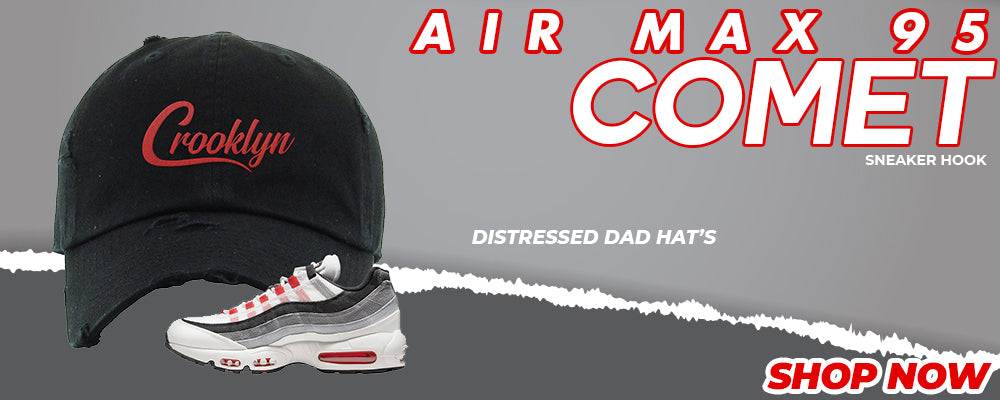 Comet 95s Distressed Dad Hats to match Sneakers | Hats to match Comet 95s Shoes