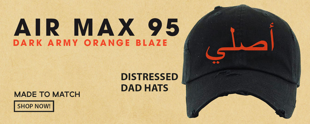 Dark Army Orange Blaze 95s Distressed Dad Hats to match Sneakers | Hats to match Dark Army Orange Blaze 95s Shoes