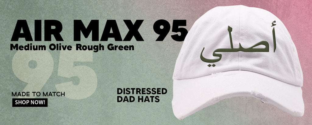 Medium Olive Rough Green 95s Distressed Dad Hats to match Sneakers | Hats to match Medium Olive Rough Green 95s Shoes