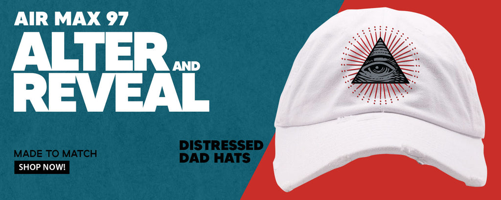 Alter and Reveal 97s Distressed Dad Hats to match Sneakers | Hats to match Alter and Reveal 97s Shoes