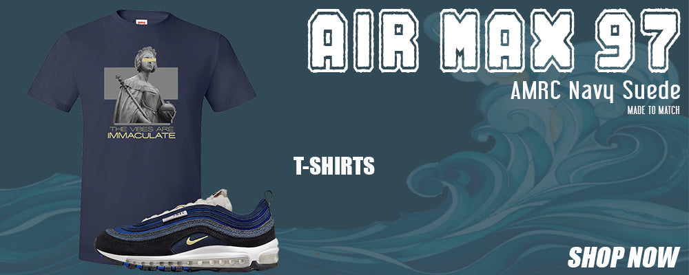 Navy Suede AMRC 97s T Shirts to match Sneakers | Tees to match Navy Suede AMRC 97s Shoes