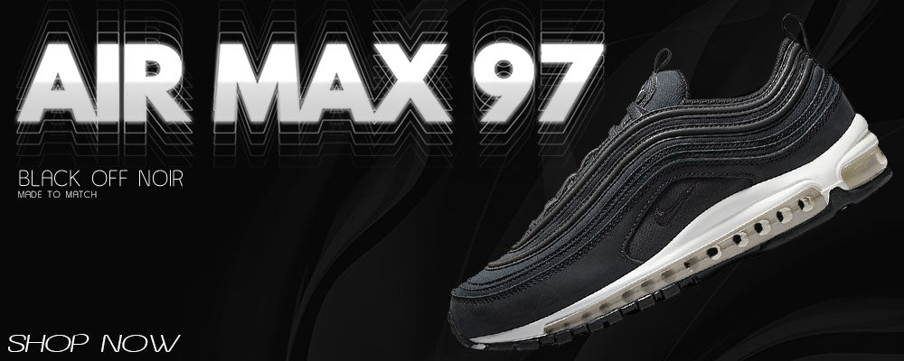 Black Off Noir 97s Clothing to match Sneakers | Clothing to match Black Off Noir 97s Shoes