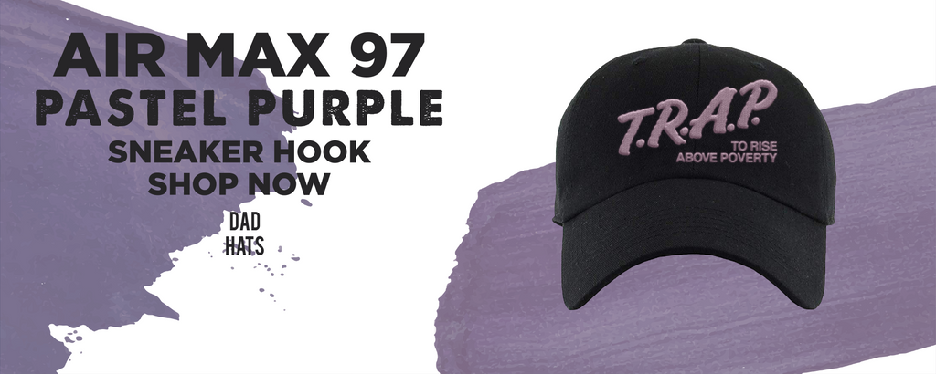 Pastel Purple 97s Dad Hats to match Sneakers | Hats to match Pastel Purple 97s Shoes