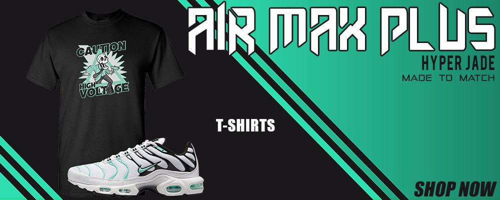 Hyper Jade Pluses T Shirts to match Sneakers | Tees to match Hyper Jade Pluses Shoes
