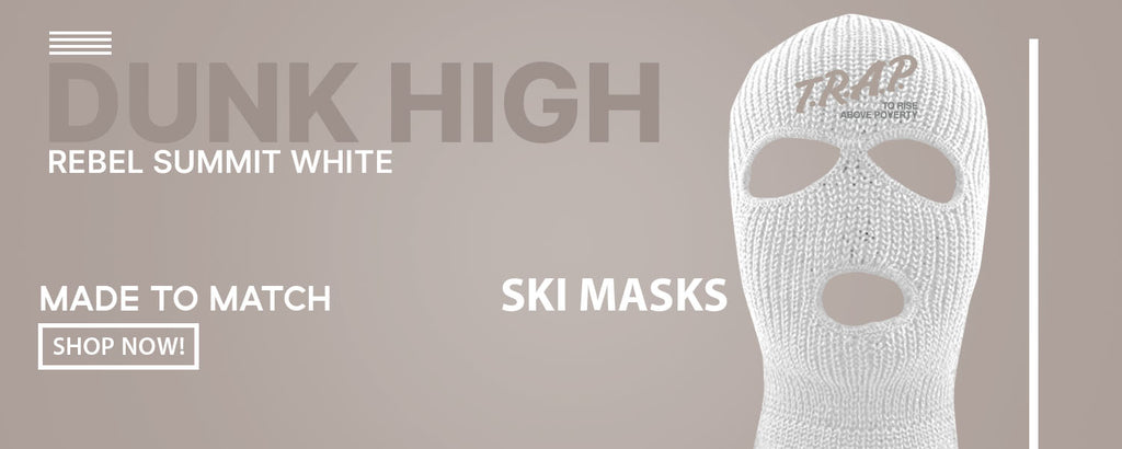 Summit White Rebel High Dunks Ski Masks to match Sneakers | Winter Masks to match Summit White Rebel High Dunks Shoes