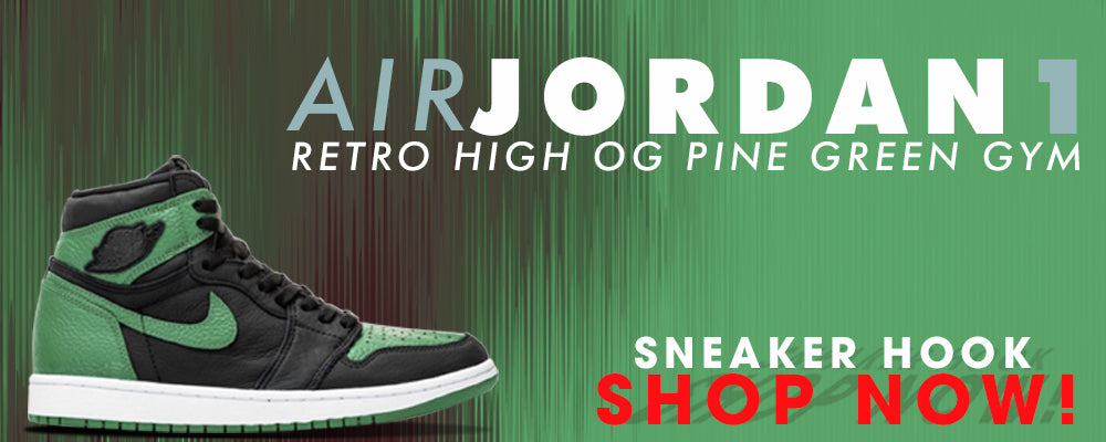 Jordan 1 Retro High OG Pine Green Gym Clothing to match Sneakers | Clothing to match Air Jordan 1 Retro High OG Pine Green Gym Shoes