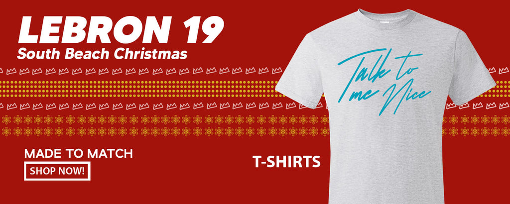 South Beach Christmas Bron 19s T Shirts to match Sneakers | Tees to match South Beach Christmas Bron 19s Shoes