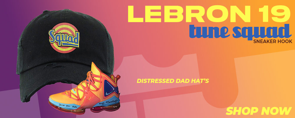 Lebron 19 Tune Squad Distressed Dad Hats to match Sneakers | Hats to match Nike Lebron 19 Tune Squad Shoes