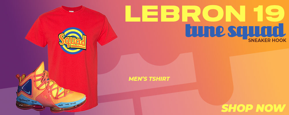 Lebron 19 Tune Squad T Shirts to match Sneakers | Tees to match Nike Lebron 19 Tune Squad Shoes