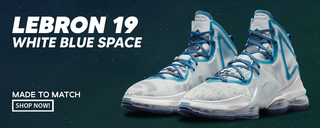 White Blue Space Bron 19s Clothing to match Sneakers | Clothing to match White Blue Space Bron 19s Shoes