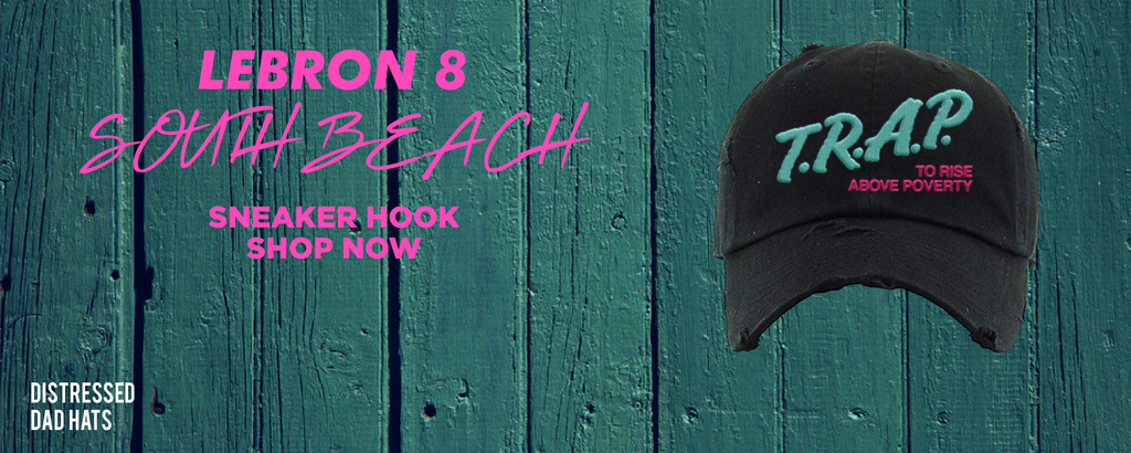 South Beach Bron 8s Distressed Dad Hats to match Sneakers | Hats to match South Beach Bron 8s Shoes