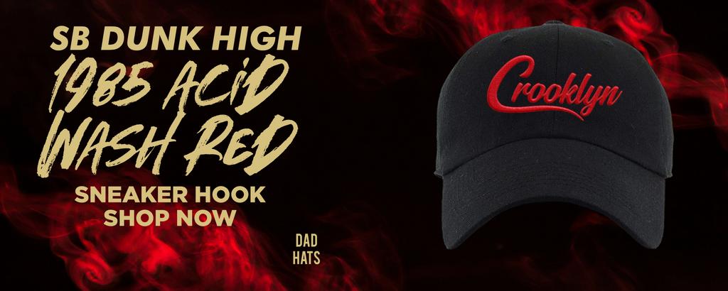 Acid Wash Red 1985 High Dunks Dad Hats to match Sneakers | Hats to match Acid Wash Red 1985 High Dunks Shoes