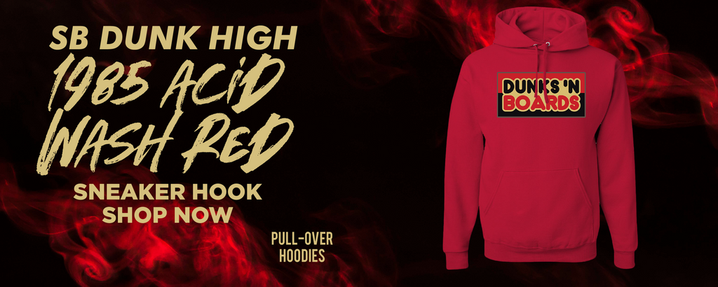 Acid Wash Red 1985 High Dunks Pullover Hoodies to match Sneakers | Hoodies to match Acid Wash Red 1985 High Dunks Shoes