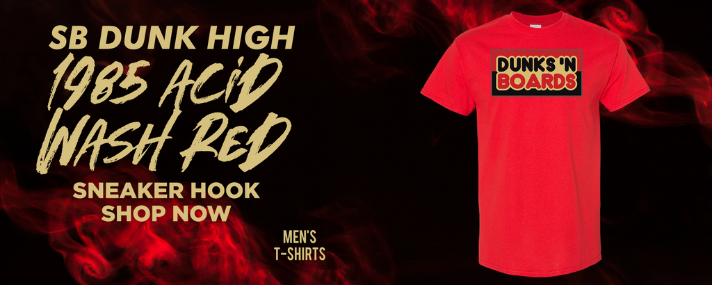Acid Wash Red 1985 High Dunks T Shirts to match Sneakers | Tees to match Acid Wash Red 1985 High Dunks Shoes
