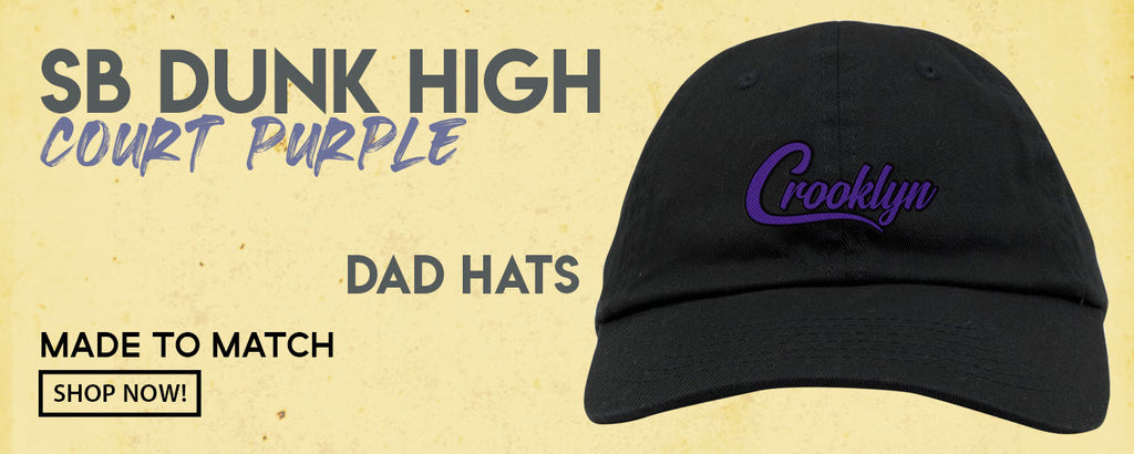 Court Purple High Dunks Dad Hats to match Sneakers | Hats to match Court Purple High Dunks Shoes