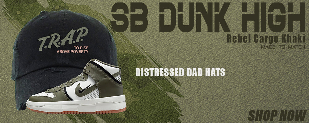 Cargo Khaki Rebel High Dunks Distressed Dad Hats to match Sneakers | Hats to match Cargo Khaki Rebel High Dunks Shoes