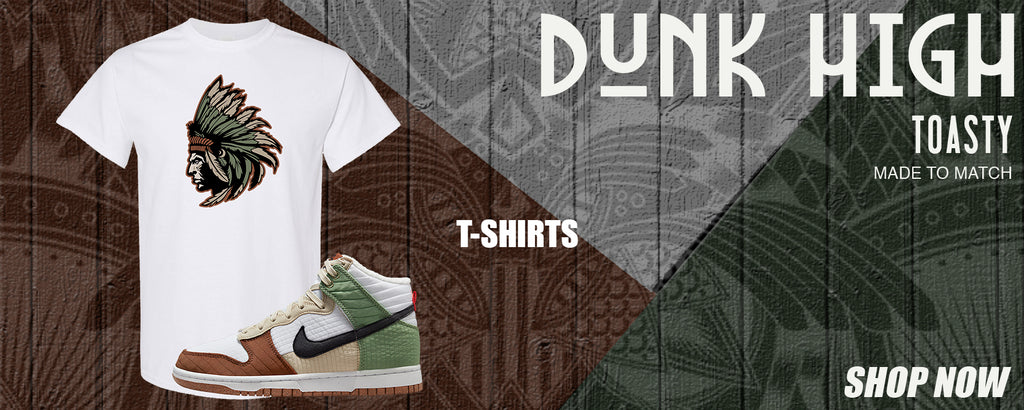 Toasty High Dunks T Shirts to match Sneakers | Tees to match Toasty High Dunks Shoes