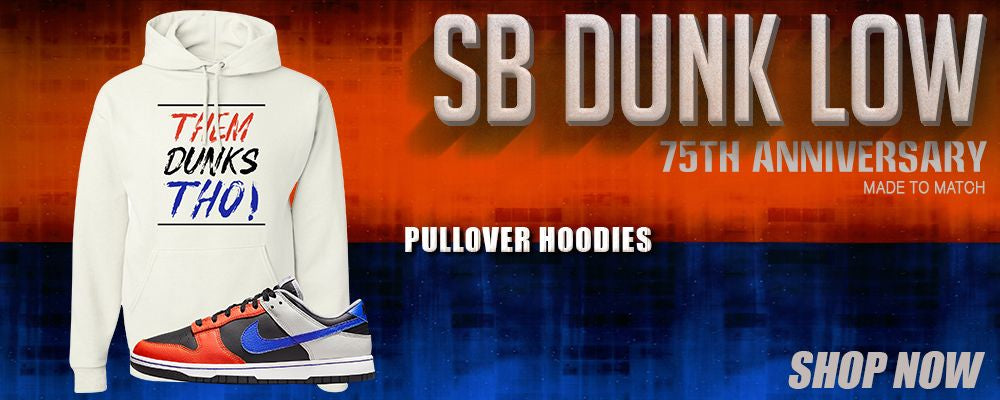 75th Anniversary Low Dunks Pullover Hoodies to match Sneakers | Hoodies to match 75th Anniversary Low Dunks Shoes