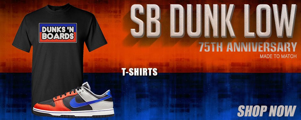 75th Anniversary Low Dunks T Shirts to match Sneakers | Tees to match 75th Anniversary Low Dunks Shoes