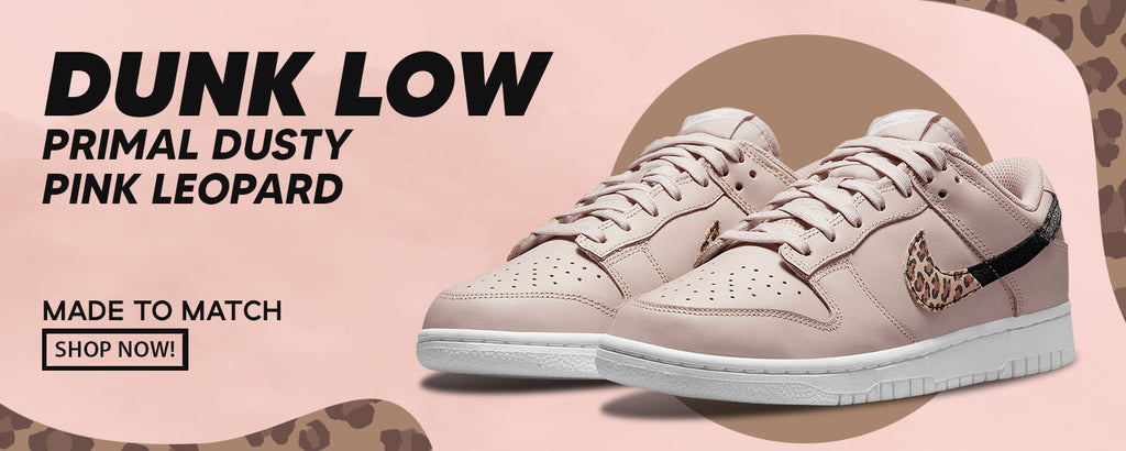 Primal Dusty Pink Leopard Low Dunks Clothing to match Sneakers | Clothing to match Primal Dusty Pink Leopard Low Dunks Shoes