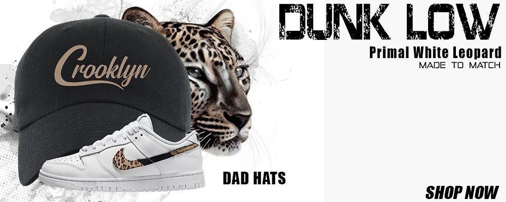 Primal White Leopard Low Dunks Dad Hats to match Sneakers | Hats to match Primal White Leopard Low Dunks Shoes