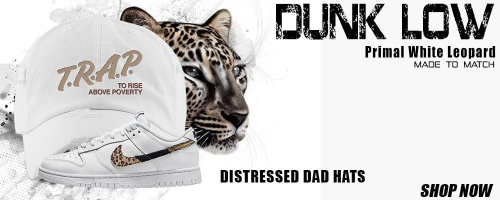 Primal White Leopard Low Dunks Distressed Dad Hats to match Sneakers | Hats to match Primal White Leopard Low Dunks Shoes