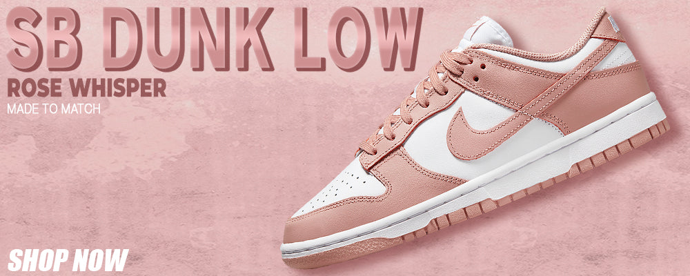 Rose Whisper Low Dunks Clothing to match Sneakers | Clothing to match Rose Whisper Low Dunks Shoes