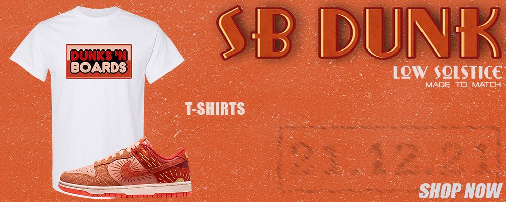 Solstice Low Dunks T Shirts to match Sneakers | Tees to match Solstice Low Dunks Shoes