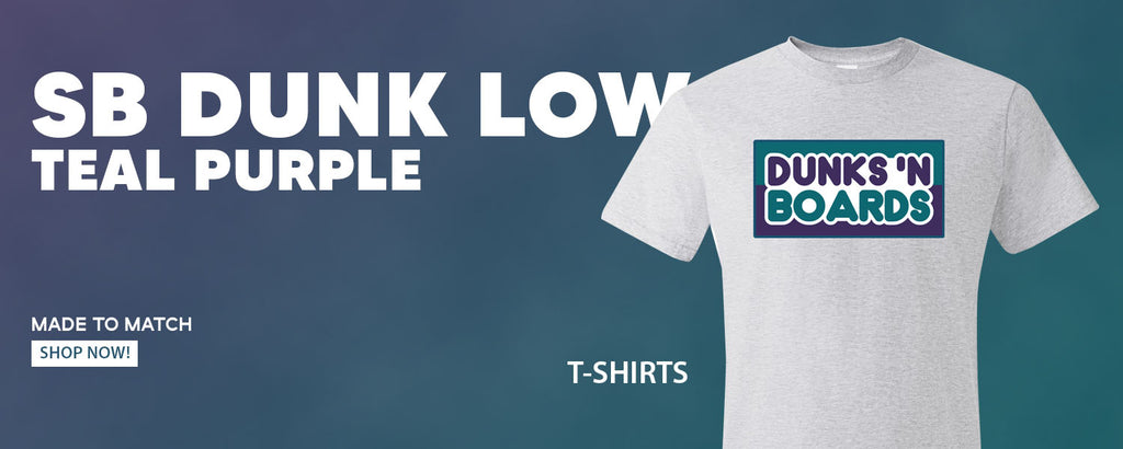 Teal Purple Low Dunks T Shirts to match Sneakers | Tees to match Teal Purple Low Dunks Shoes