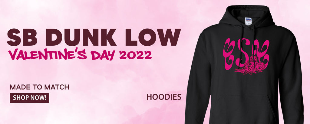 2022 Valentine's Day Low Dunks Pullover Hoodies to match Sneakers | Hoodies to match 2022 Valentine's Day Low Dunks Shoes