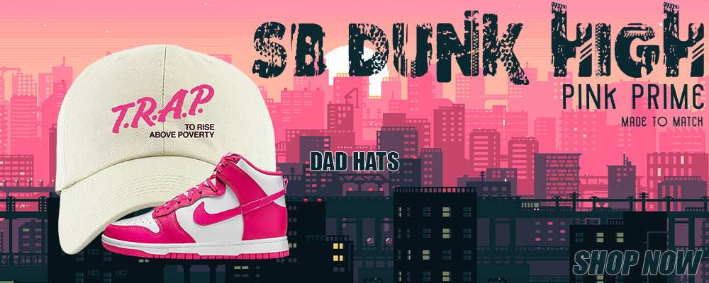 Pink Prime High Dunks Dad Hats to match Sneakers | Hats to match Pink Prime High Dunks Shoes