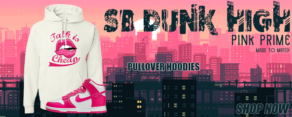 Pink Prime High Dunks Pullover Hoodies to match Sneakers | Hoodies to match Pink Prime High Dunks Shoes