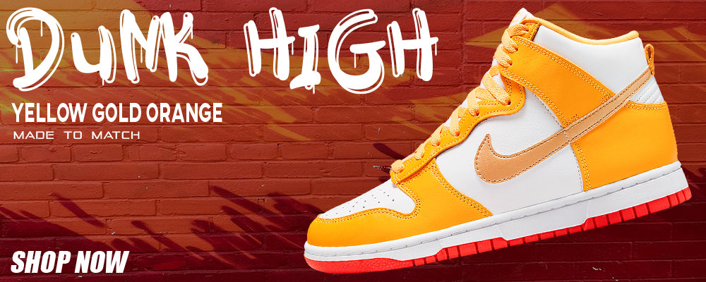 Yellow Gold Orange High Dunks Clothing to match Sneakers | Clothing to match Yellow Gold Orange High Dunks Shoes