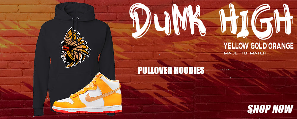 Yellow Gold Orange High Dunks Pullover Hoodies to match Sneakers | Hoodies to match Yellow Gold Orange High Dunks Shoes