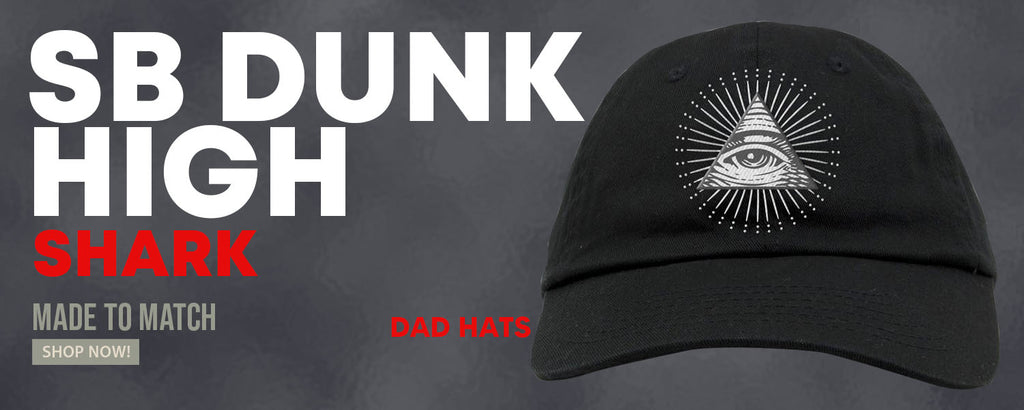 Shark High Dunks Dad Hats to match Sneakers | Hats to match Shark High Dunks Shoes