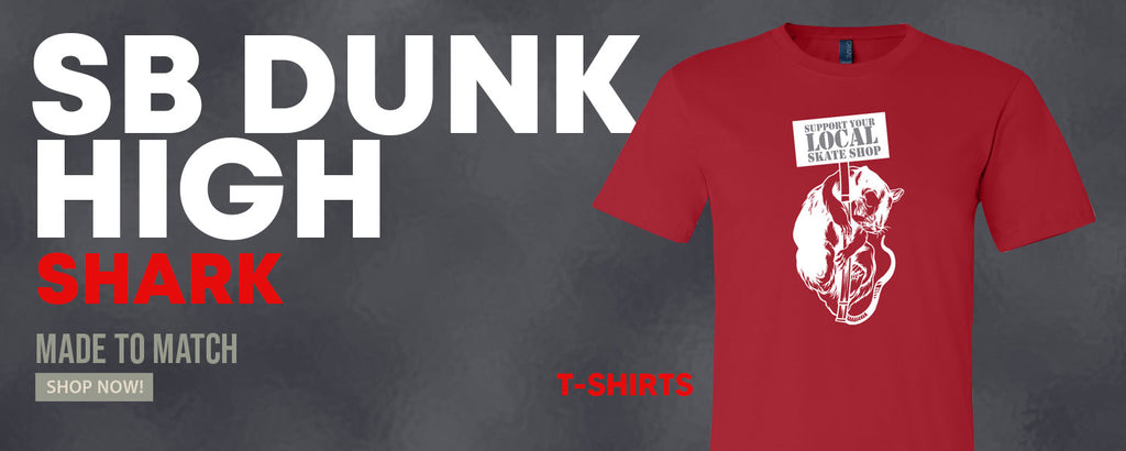 Shark High Dunks T Shirts to match Sneakers | Tees to match Shark High Dunks Shoes