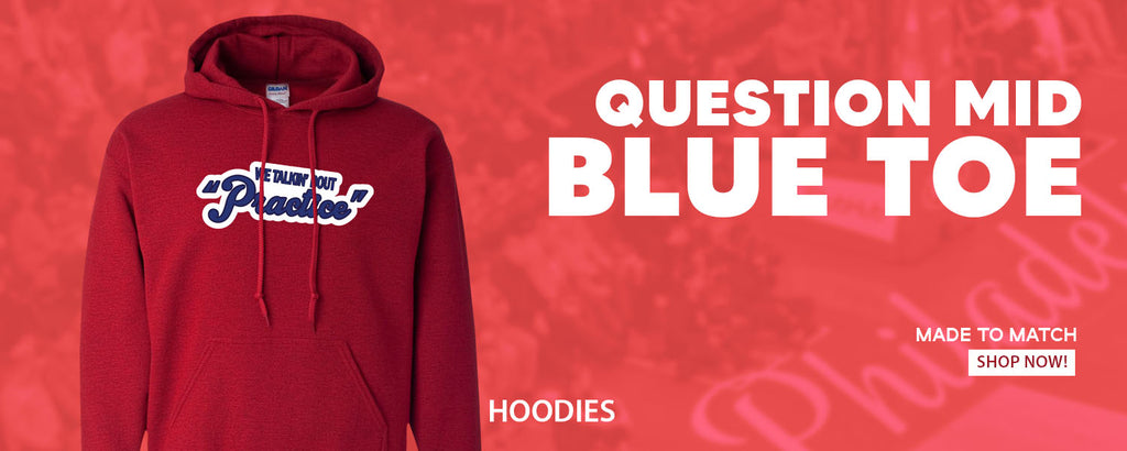 Blue Toe Question Mids Pullover Hoodies to match Sneakers | Hoodies to match Blue Toe Question Mids Shoes