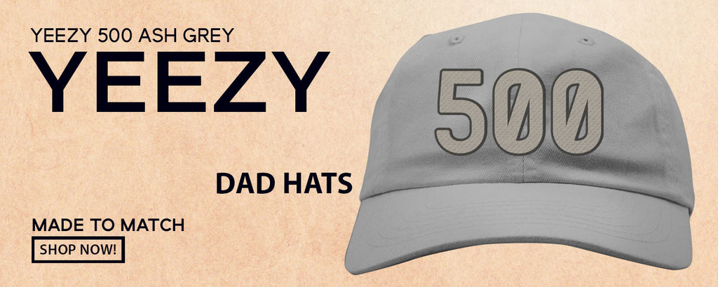 Ash Grey 500s Dad Hats to match Sneakers | Hats to match Ash Grey 500s Shoes