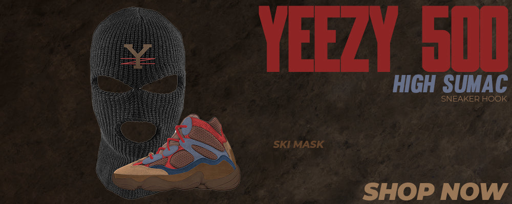 High Sumac 500s Ski Masks to match Sneakers | Winter Masks to match High Sumac 500s Shoes