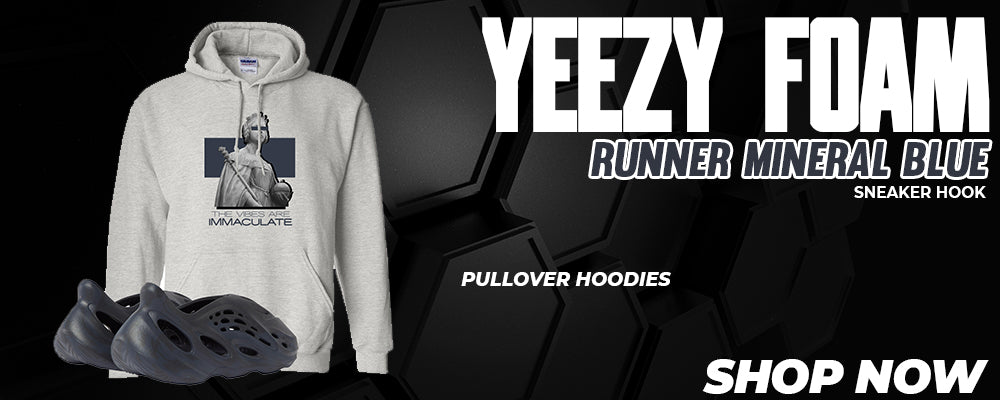 Yeezy Foam Runner Mineral Blue Pullover Hoodies to match Sneakers | Hoodies to match Adidas Yeezy Foam Runner Mineral Blue Shoes